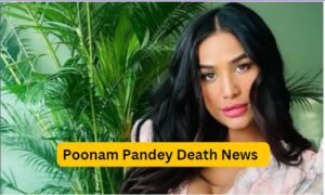 Poonam Pandey Death News